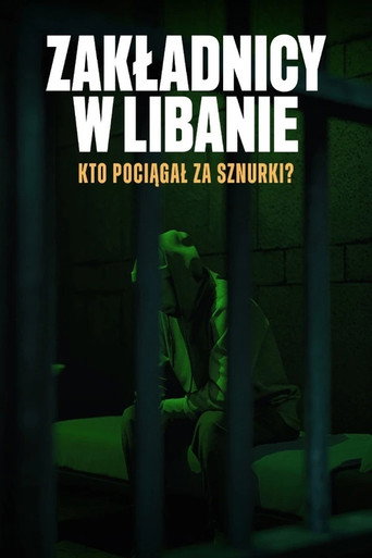 Zakładnicy w Libanie - kto pociągał za sznurki?