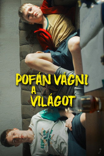 Pofán vágni a világot