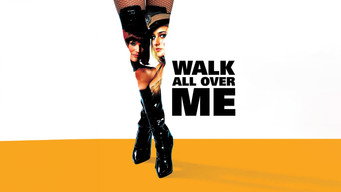 #10 Walk All Over Me