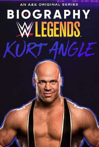Biography: WWE Legends Kurt Angle poster