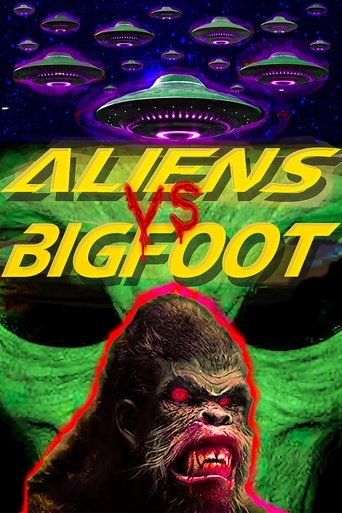 Aliens vs. Bigfoot (2021) Aliens vs. Bigfoot (2021)