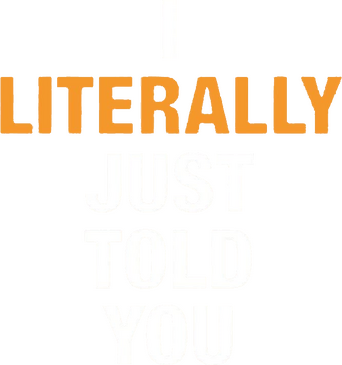 I Literally Just Told You logo