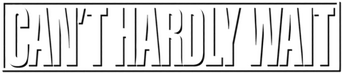Can't Hardly Wait logo