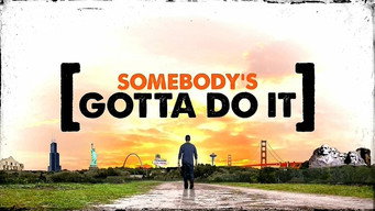 Somebody's Gotta Do It - 30 min. Version (2018- )