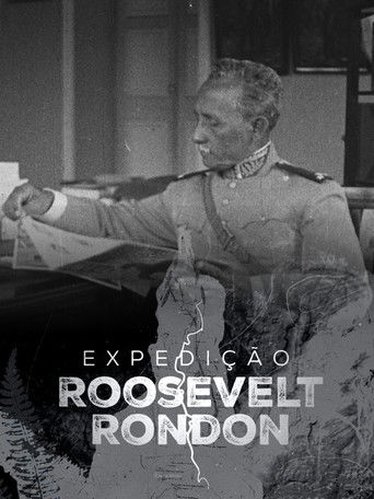 Expedição Roosevelt Rondon poster