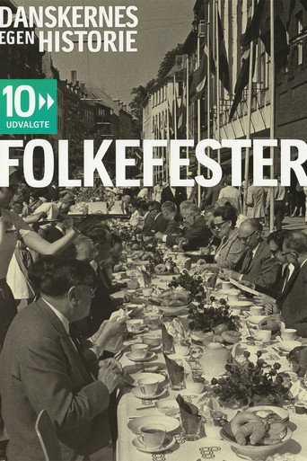 Danskernes egen historie - Folkefester (2008)