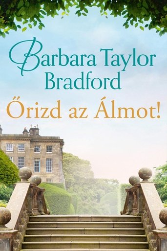 Barbara Taylor Bradford: Őrizd az álmot!