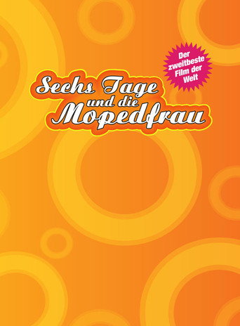 Sechs Tage und die Mopedfrau