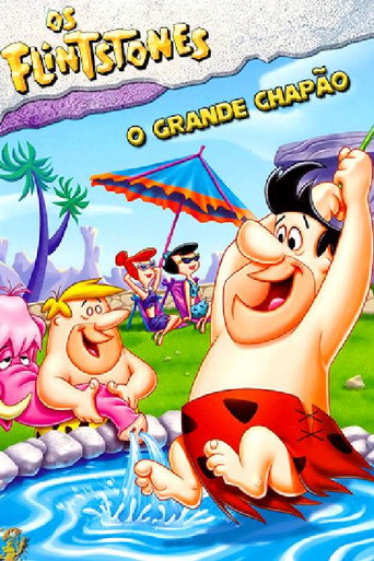 Os Flintstones - O Grande Chapão
