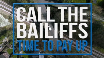 Call the Bailiffs: Time to Pay Up (2021- )