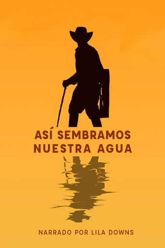 As&iacute; sembramos nuestra agua (2019)