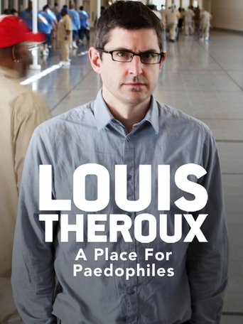 Louis Theroux: A Place for Paedophiles poster