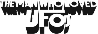 The Man Who Loved UFOs logo