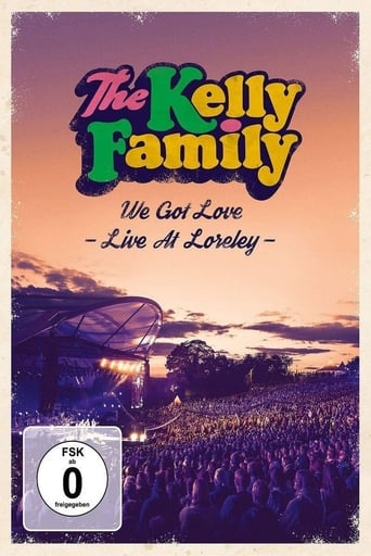 The Kelly Family - We Got Love Live At Loreley Stream