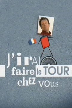 J'irai faire le Tour chez vous poster