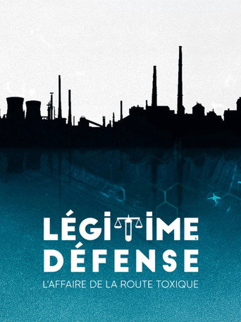 Légitime Défense - L'affaire de la route toxique