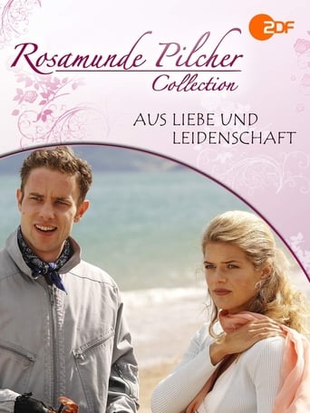Rosamunde Pilcher: Aus Liebe und Leidenschaft