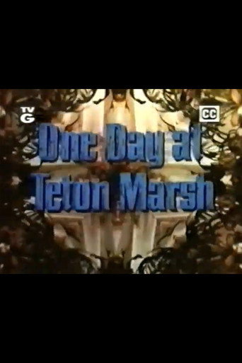 One Day at Teton Marsh (1964)