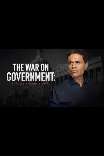 The War on Government: A Fareed Zakaria Special