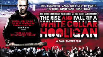 The Rise & Fall of a White Collar Hooligan (2012)