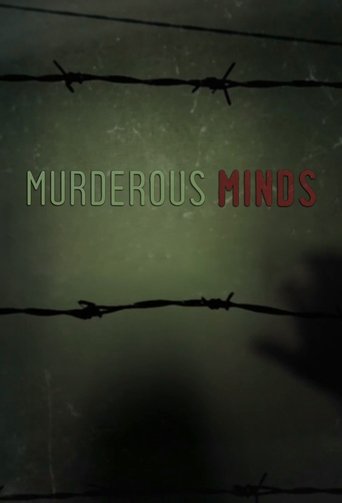 Murderous Minds: Inside Serial Killers en streaming 