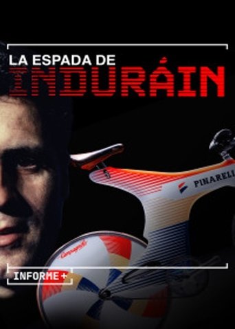 Informe+ La Espada de Induráin poster