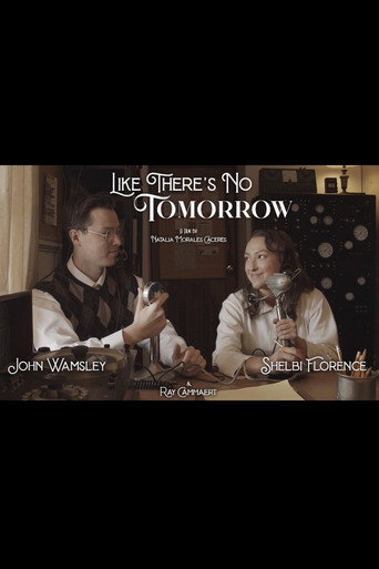 Like There's No Tomorrow