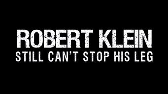 Robert Klein Still Can't Stop His Leg (2016)