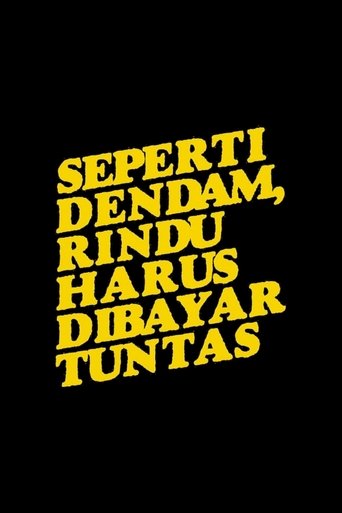 Seperti Dendam, Rindu Harus Dibayar Tuntas