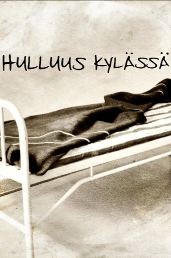 Hulluus Kyl&auml;ss&auml; (2017)