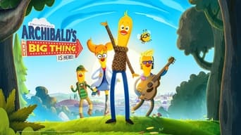 Archibald's Next Big Thing Is Here (2021)