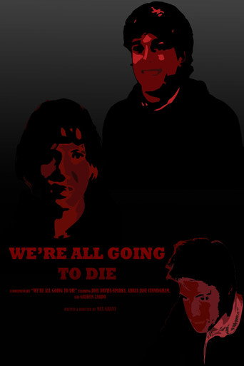 We’re All Going to Die
