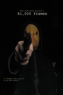 The Wretched Auteur's 81,000 Frames poster