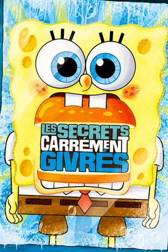 Affiche de Bob l'éponge : Les Secrets Carrément Givrés