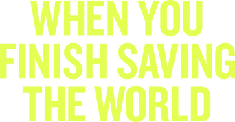 When You Finish Saving the World logo