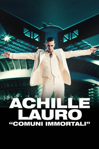 Watch Achille Lauro - Comuni immortali (2026) online free in HD