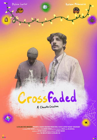 Crossfaded: Thesis Film