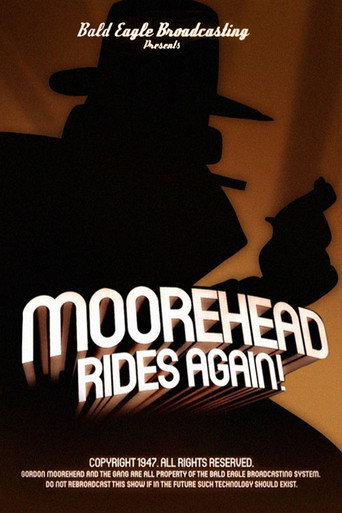 Moorehead Rides Again! poster
