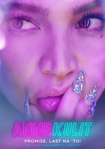AnneKulit: Promise, Last Na ‘To! poster