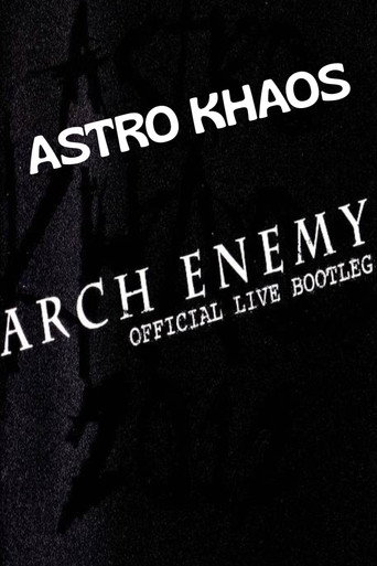 Arch Enemy - Astro Khaos (Official Live Bootleg) (2012) poster