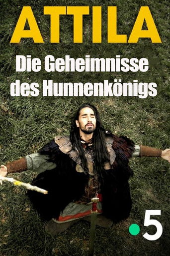 Attila – Die Geheimnisse des Hunnenkönigs
