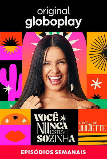 Você Nunca Esteve Sozinha: O Doc de Juliette: Season 1