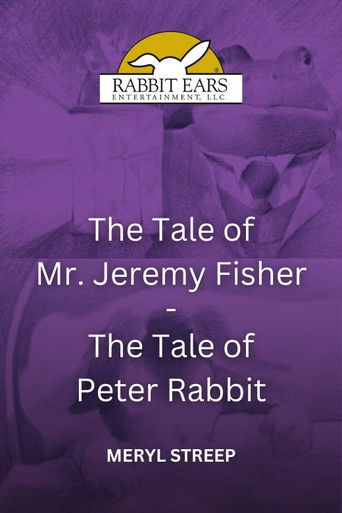 Rabbit Ears - The Tale of Mr. Jeremy Fisher/The Tale of Peter Rabbit
