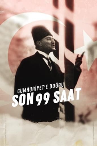 Cumhuriyet'e Doğru: Son 99 Saat en streaming 