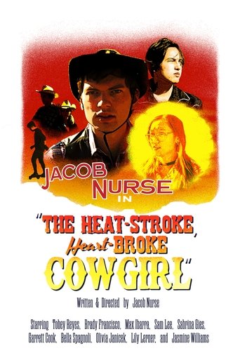 The Heat-Stroke, Heart-Broke Cowgirl en streaming 