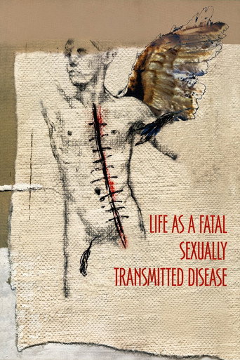 Life as a Fatal Sexually Transmitted Disease poster