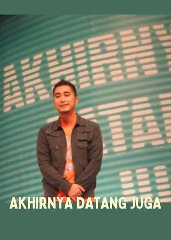 Akhirnya Datang Juga: Season 1