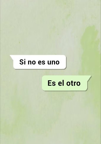 Si no es uno, es el otro