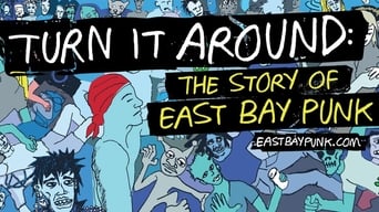 Turn It Around: The Story of East Bay Punk (2017)