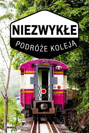 Niezwykłe podróże koleją